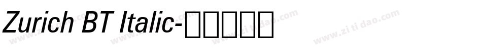 Zurich BT Italic字体转换